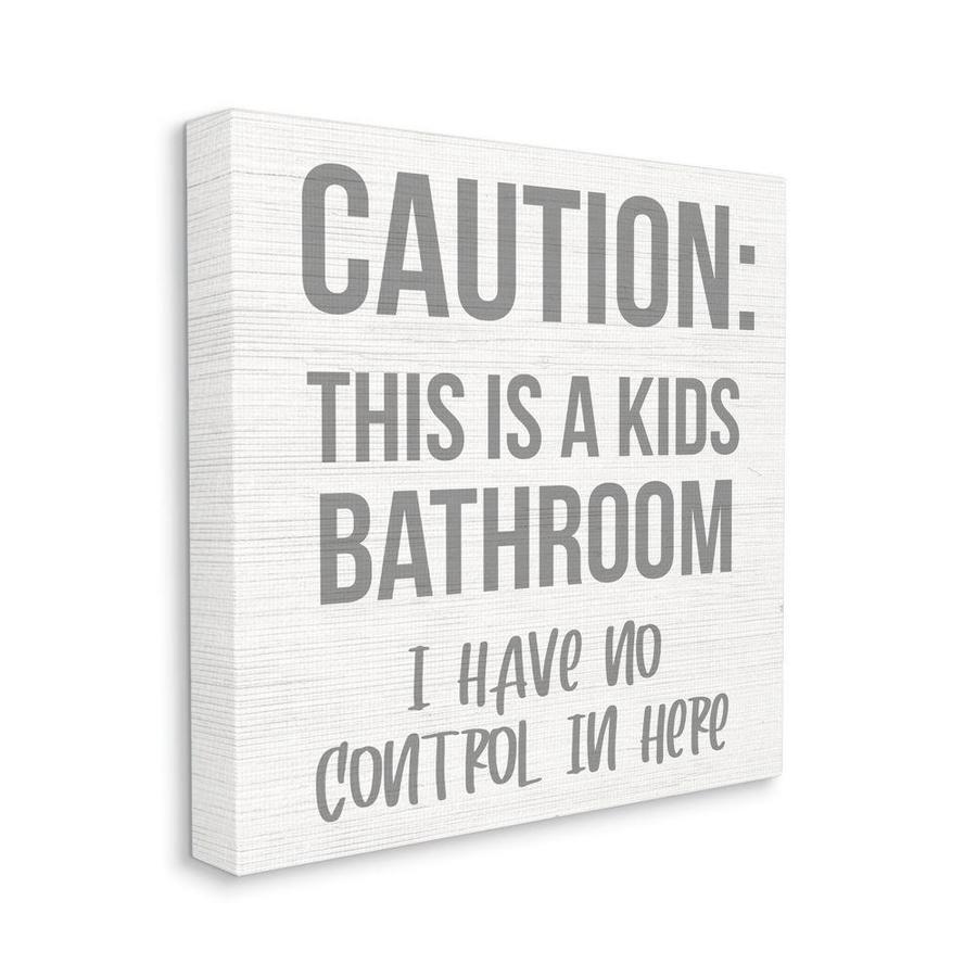 Stupell Industries Stupell Industries Caution Kid S Bathroom Phrase Family Home Sign Xl Stretched Canvas Wall Art By Daphne Polselli 30 X 1 5 X 30 In The Wall Art Department At Lowes Com