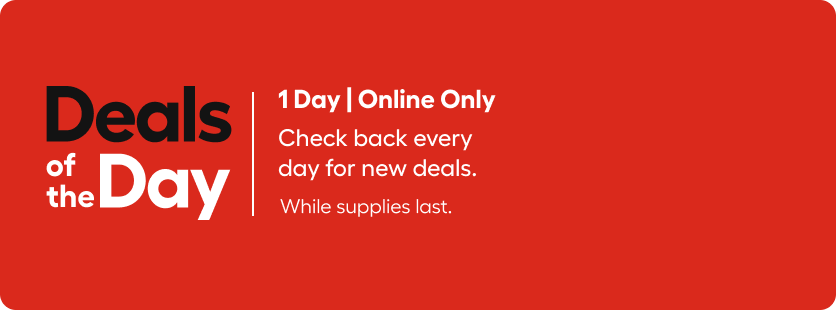 1 Day Online Only Deals of the Day. Check every day for new deals. While supplies last. Shop now.
