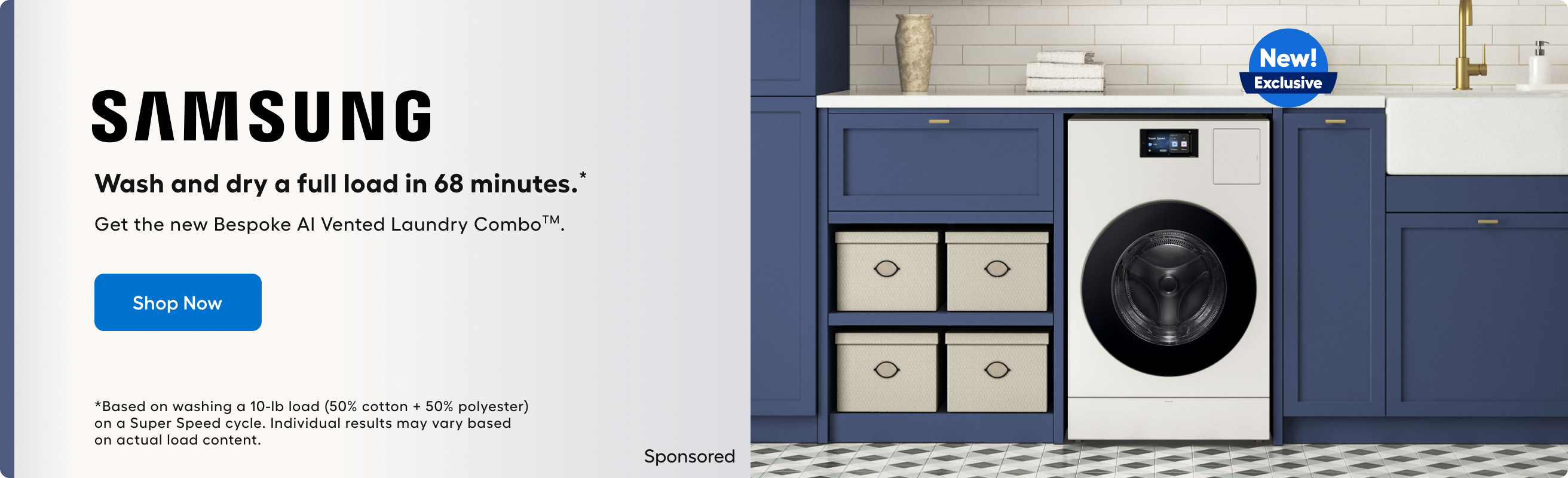 SAMSUNG. Wash and dry a full load in 68 minutes with the Bespoke AI Laundry Combo. Shop now.