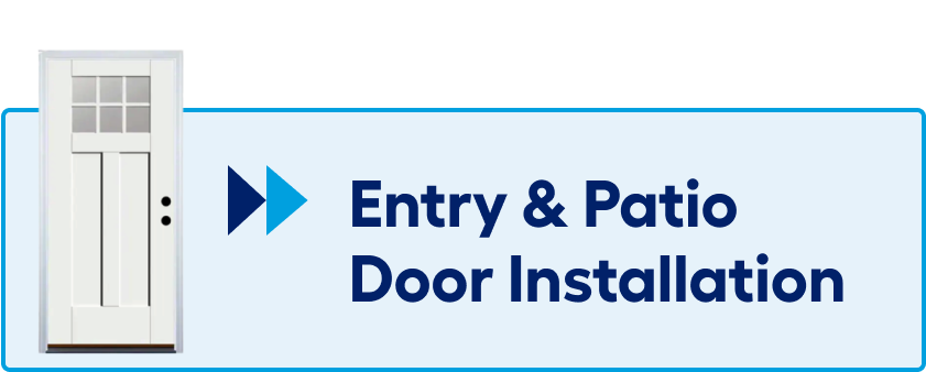 Entry and patio door installation.