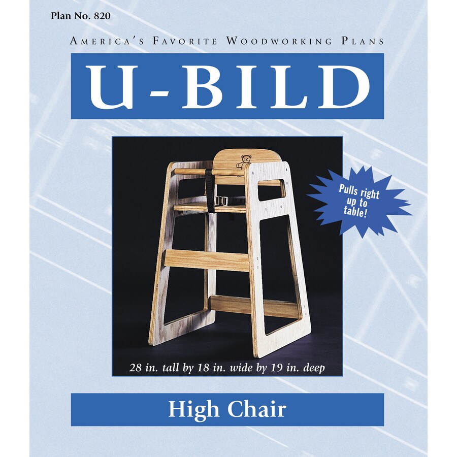 Shop U-Bild High Chair Woodworking Plan at Lowes.com