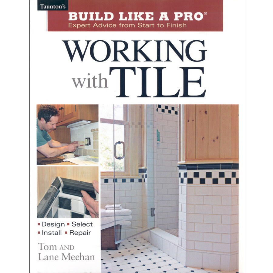 Home Design Alternatives 094115586771 Build Like a Pro: Working with Tile