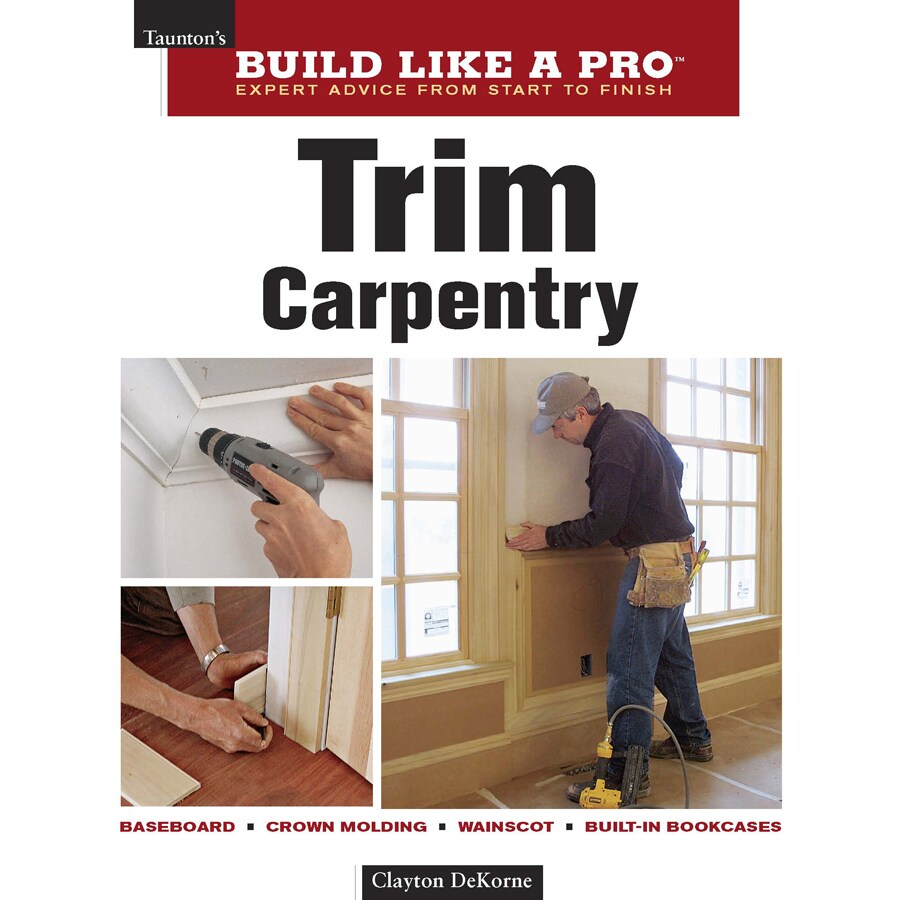  TP58943 Build Like a Pro Trim Carpentry