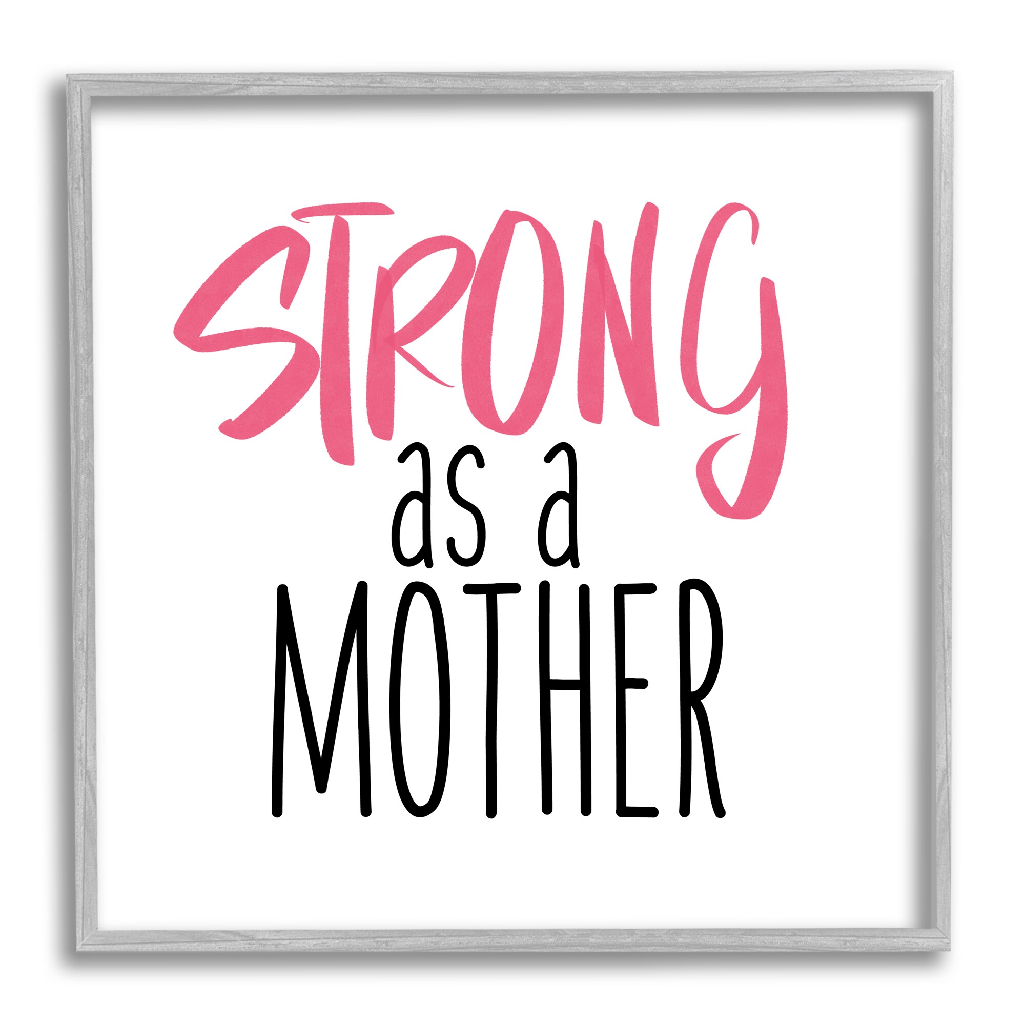 Stupell Industries AF-279-GFF-24X24 Strong As A Mother Sentiment Minimal Pink Pop Sd Graphics Studio Framed 24-in H x 24-in W Inspirational Print
