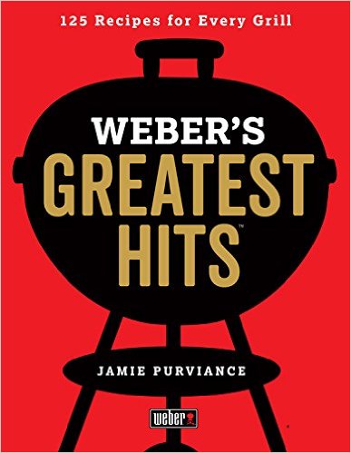  9780544952379 Weber's Greatest Hits: 125 Classic Recipes for Every Grill Cooking Book