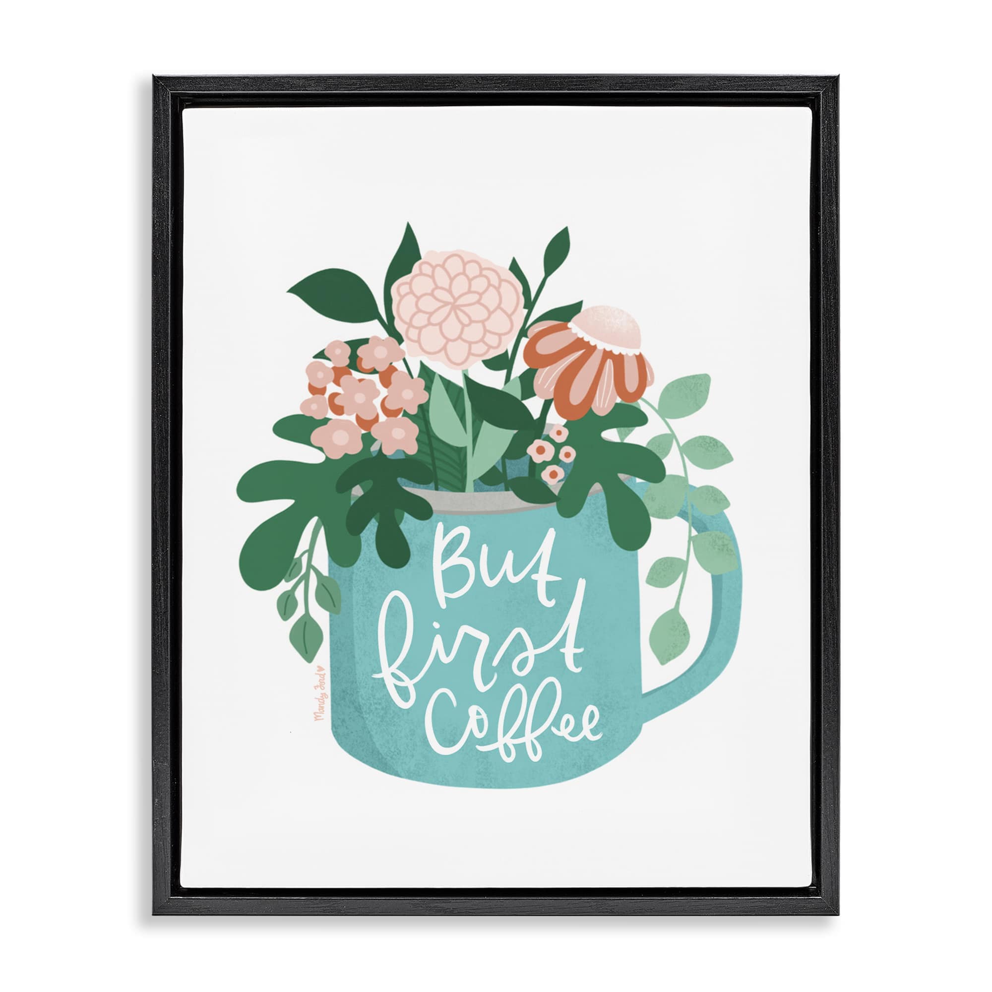 Stupell Industries BS-298-FFB-24X30 Floral But First Coffee Black Framed Floater Canvas Wall Art By Mandy Ford Art + Illustration 25 x 31