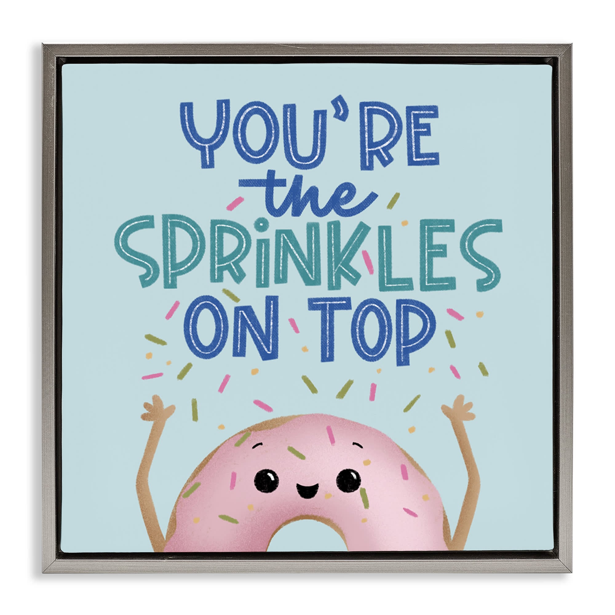 Stupell Industries BT-446-FFL-24X24 You're The Sprinkles On Top Gray Framed Floater Canvas Wall Art By Sarah Hickman 25 x 25