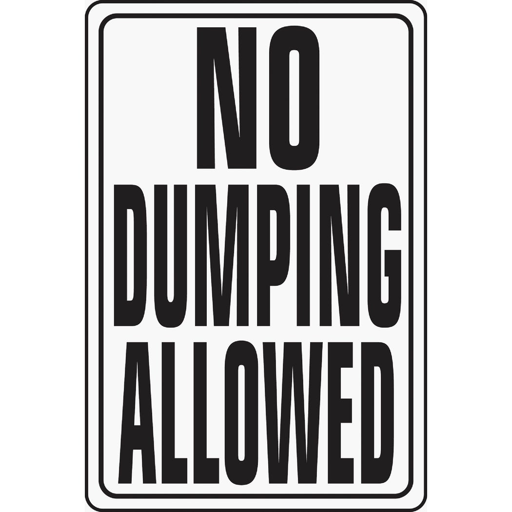 HY-C Hy-Ko No Dumping Allowed Sign Aluminum 18 x 12 in (Pack of 2) in ...