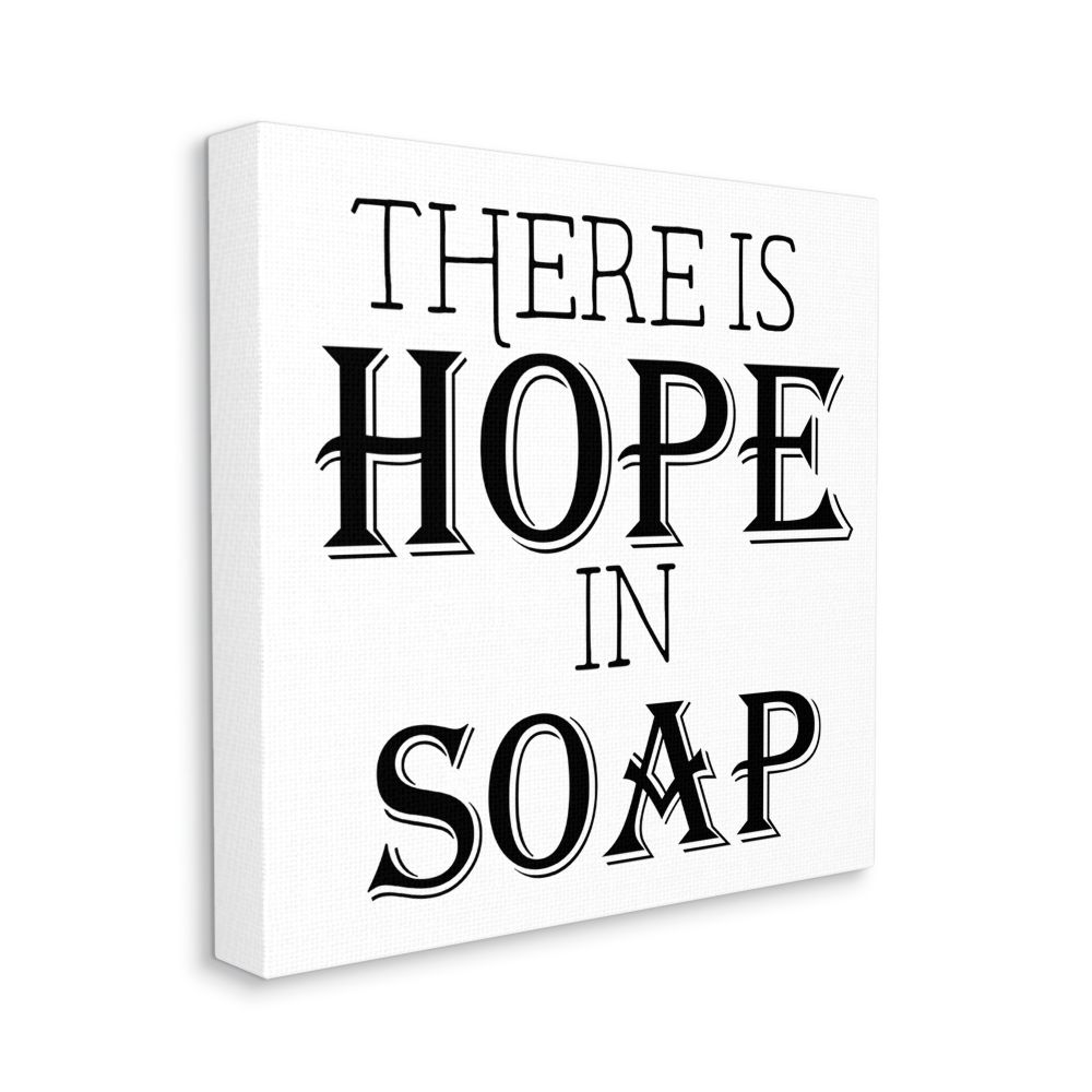 Stupell Industries AB-197-CN-17X17 There Is Hope In Soap Phrase Bathroom Cleanliness Gail Green Licensing and Design Limited 17-in H x 17-in W Inspirational Print on Canvas