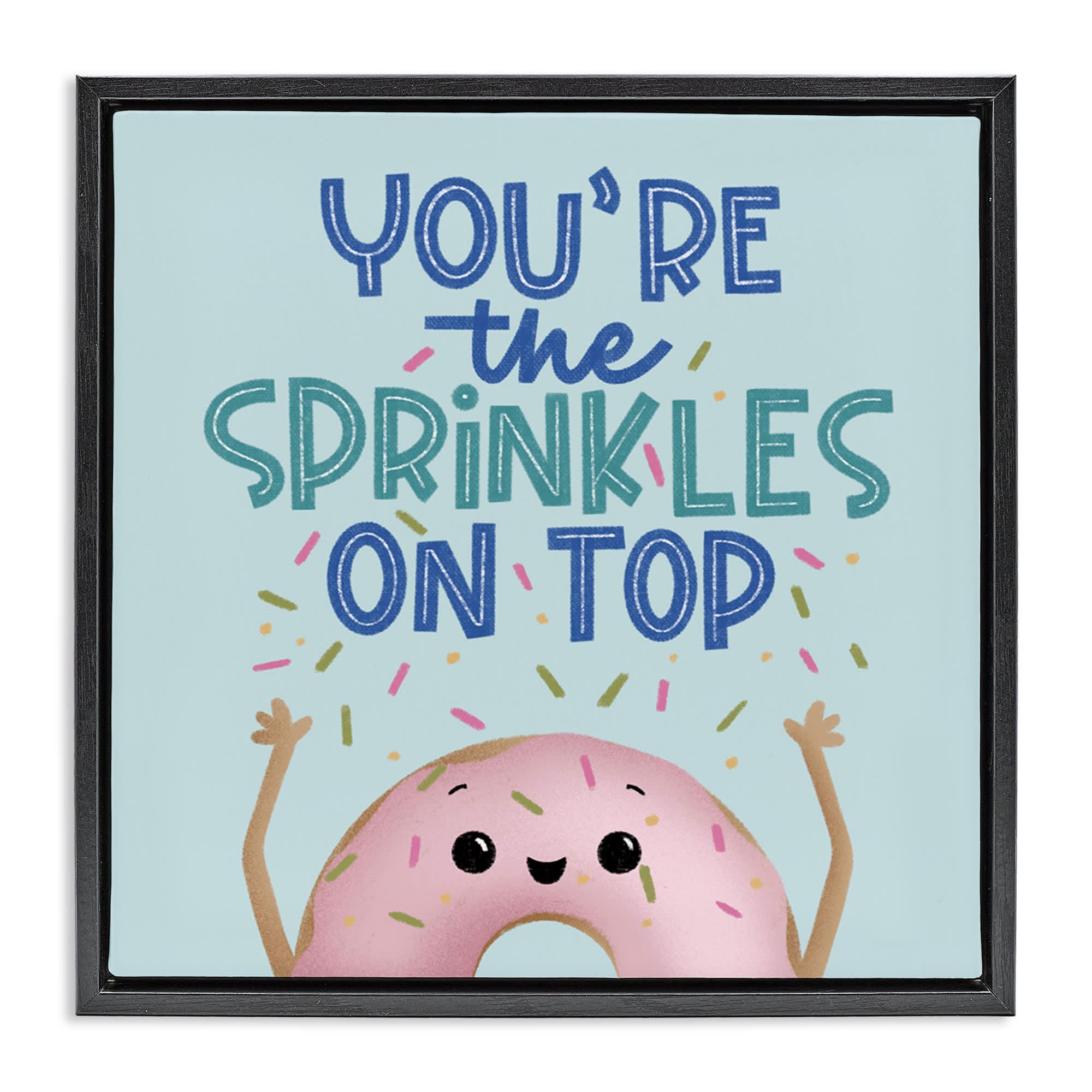 Stupell Industries BT-446-FFB-24X24 You're The Sprinkles On Top Black Framed Floater Canvas Wall Art By Sarah Hickman 25 x 25
