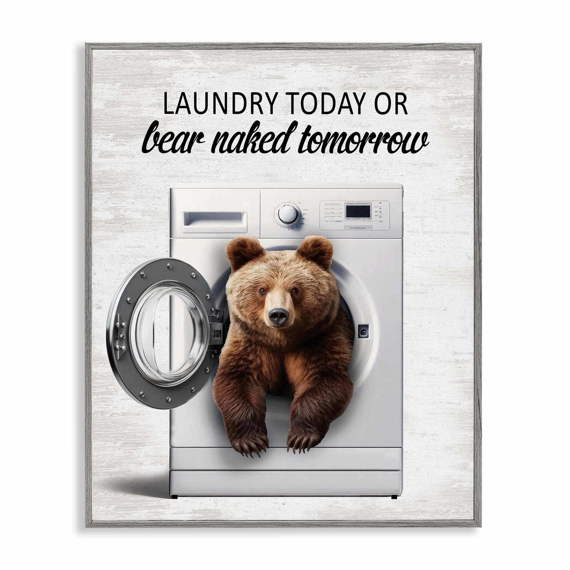 Stupell Industries  Bear Naked Funny Laundry Gray Framed Giclee Art By Lettered and Lined 24 x 30