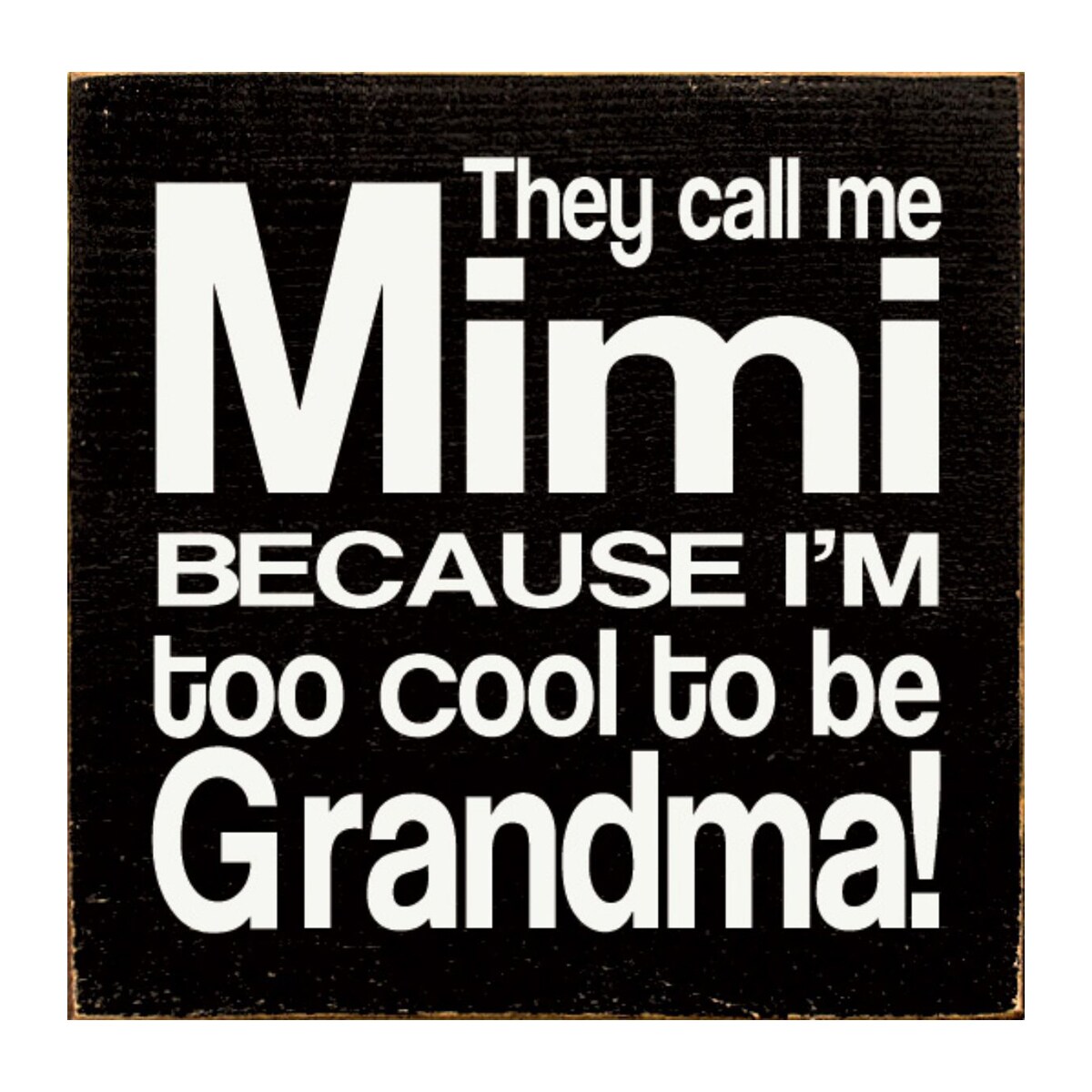 Slickblue 7x7 inch Wood Solid Knotty Pine Distressed Rustic Mimi Grandma Saying Wall Sign for Home Living Room Wall Decor Accent Multiple Color Options