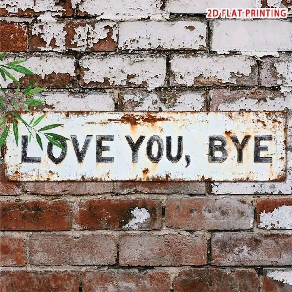 OBERSTER Vintage Love You Bye Bye Metal Sign Home Bar Cafe Decor Xmas Halloween Gift Wall Decor 8x12 Inches