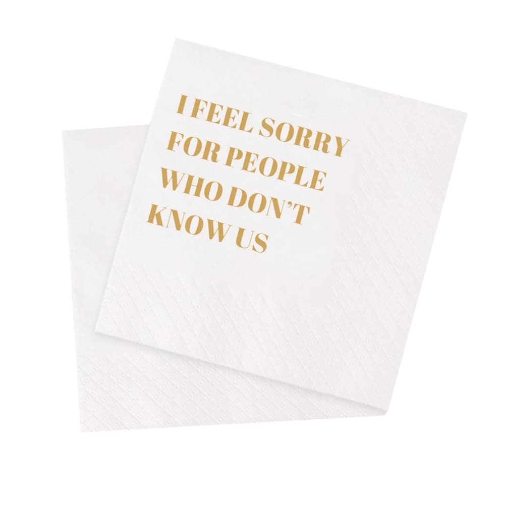 Misopily  Funny Cocktail Napkins 100 pcs Two Ply Disposable Paper Party Napkins I Feel Sorry For People Who Dont Know Us Quote 4 5 x 4 5 Inch