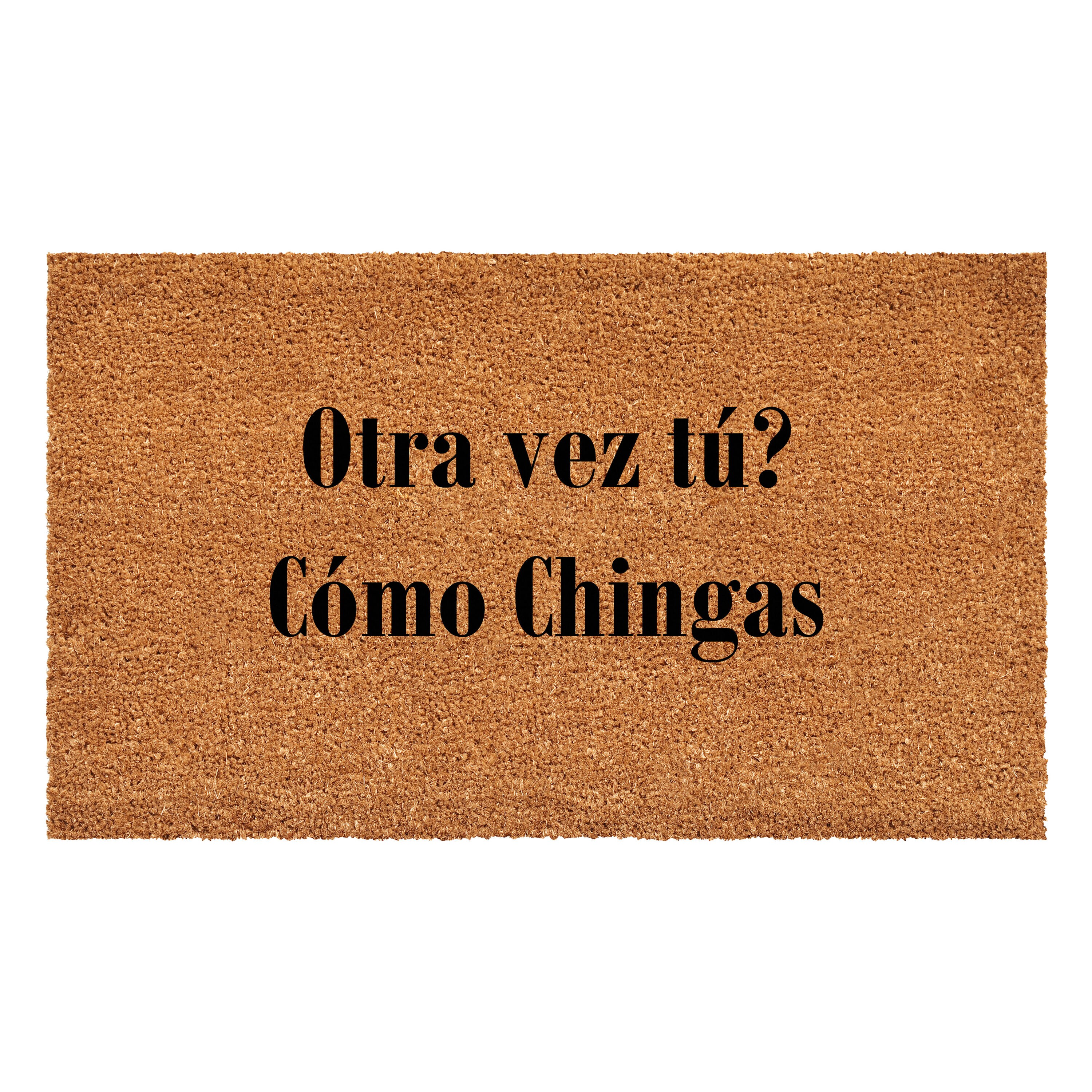 Calloway Mills 111701729 Otra vez tu Como Chingas Doormat 17" x 29"