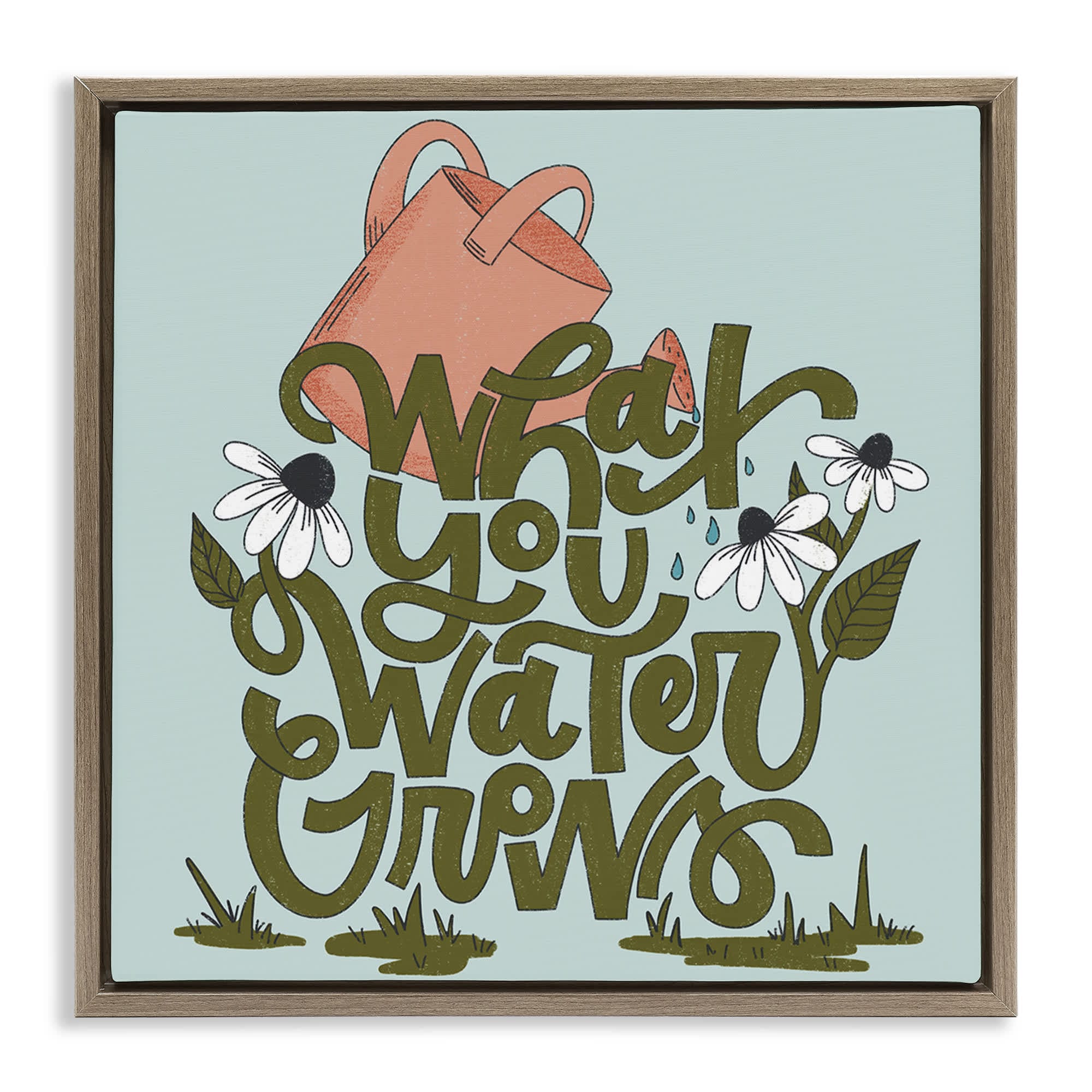 Stupell Industries BT-431-FFE-24X24 What You Water Grows Floating Frame design by Sarah Hickman