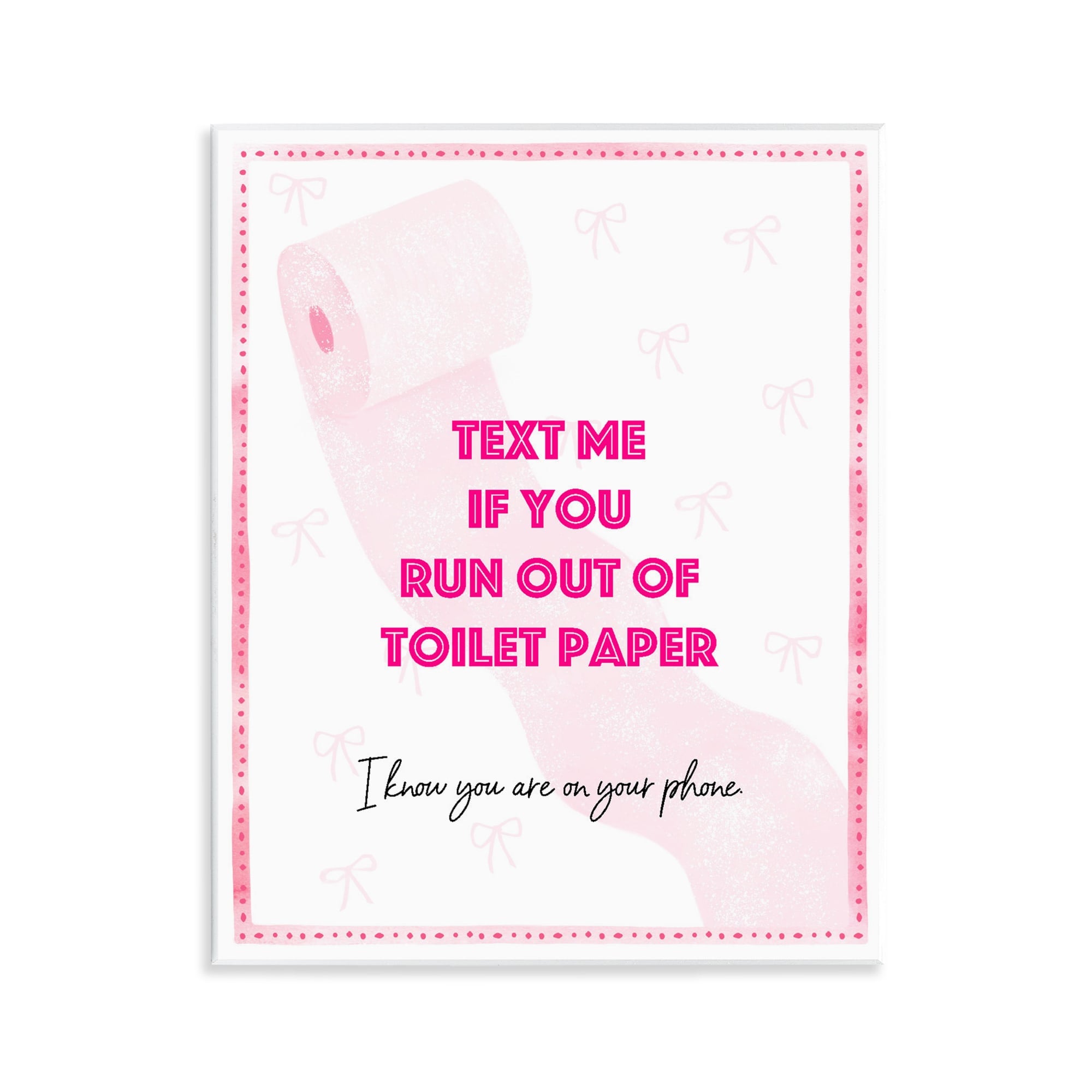 Stupell Industries Pink Text for Toilet Paper Wall Plaque Art 11 x 14