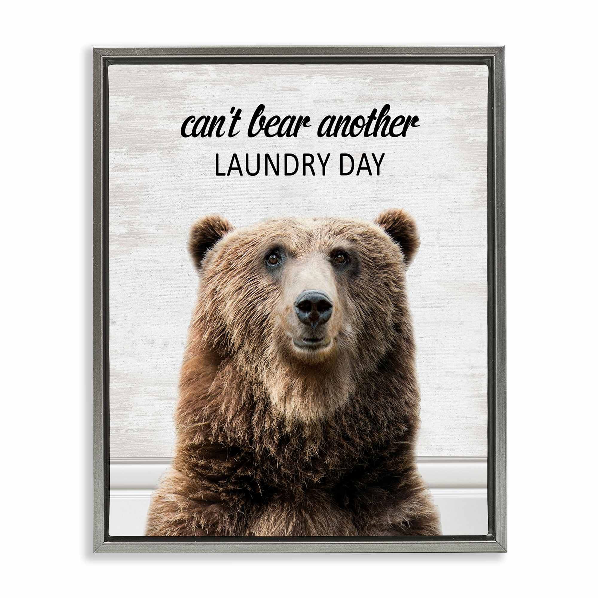 Stupell Industries BS-917-FFL-16X20 Cant Bear Another Laundry Day Gray Framed Floater Canvas Wall Art By Lettered and Lined 17 x 21