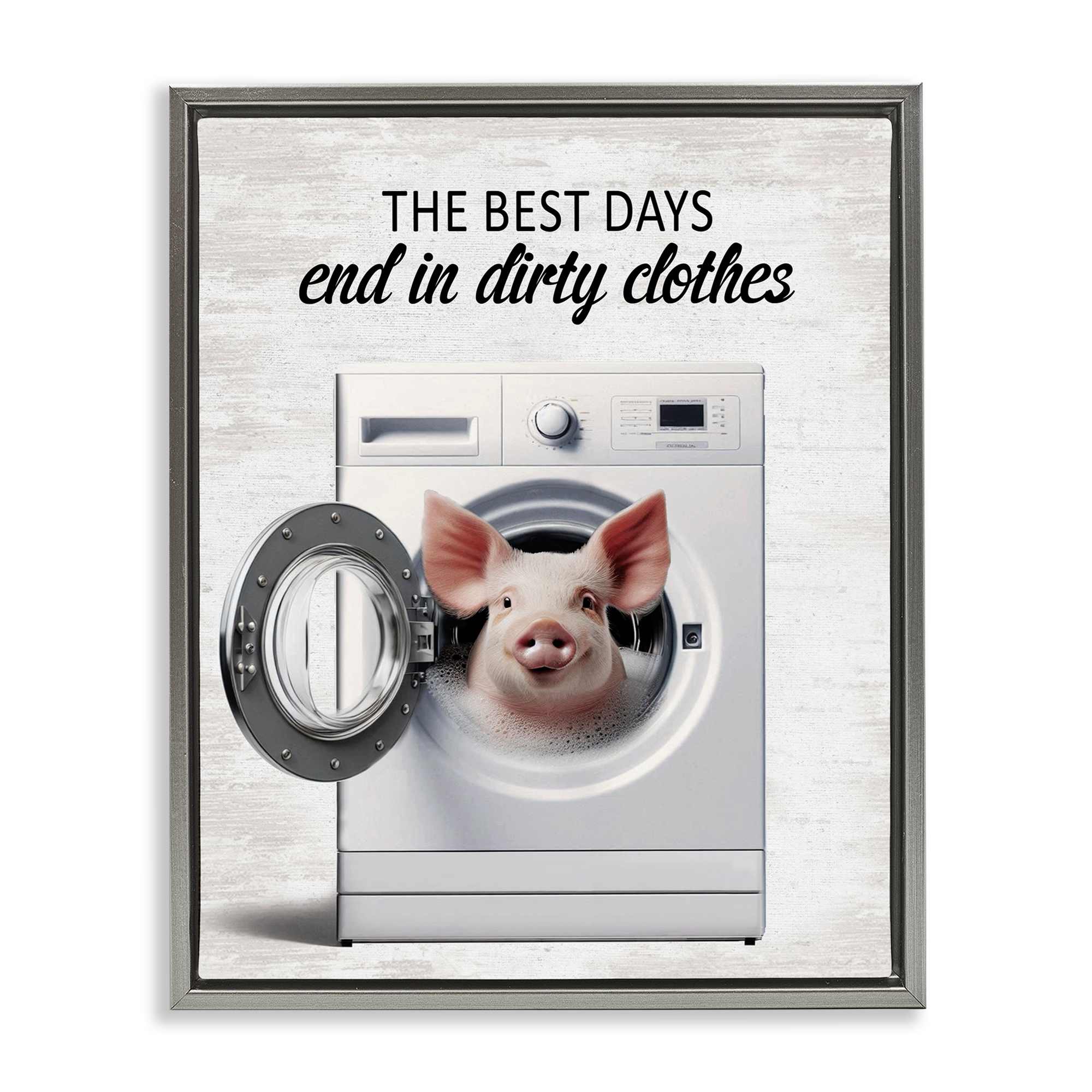 Stupell Industries BS-857-FFL-24X30 Best Days and Dirty Clothes Gray Framed Floater Canvas Wall Art By Lettered and Lined 25 x 31