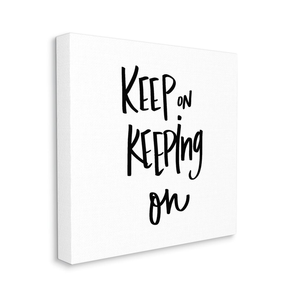 Keep On Keeping On Quote Motivational Text Sd Graphics Studio 30-in H x 30-in W Inspirational Print on Canvas | - Stupell Industries AB-049-CN-30X30