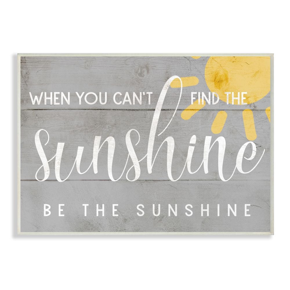 Stupell Industries AB-441-WD-10X15 Be the Sunshine Positivity Phrase Charming Sign Daphne Polselli Frameless 15-in H x 10-in W Inspirational Print