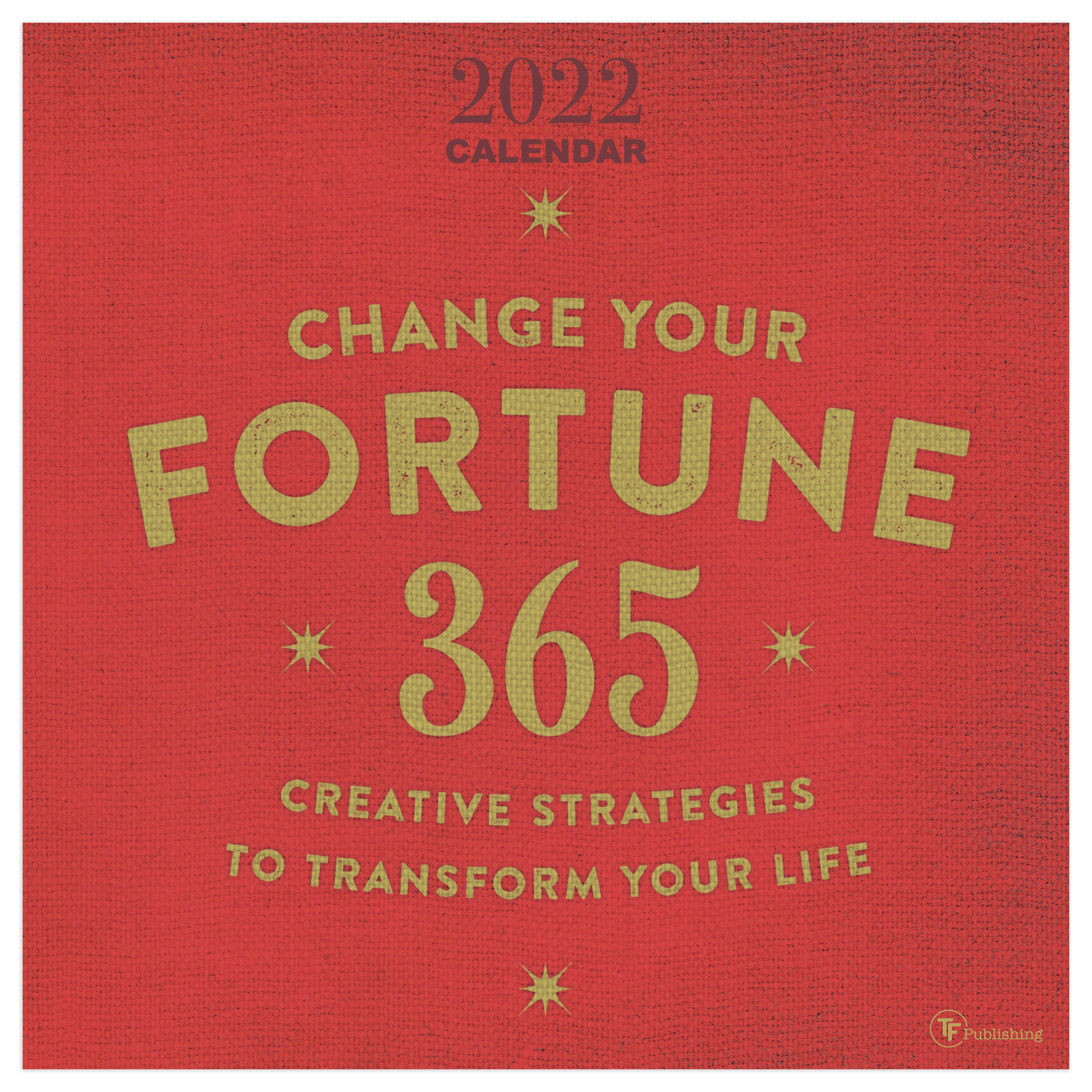 TF Publishing 2022 Change Your Fortune Wall Calendar in the Calendars