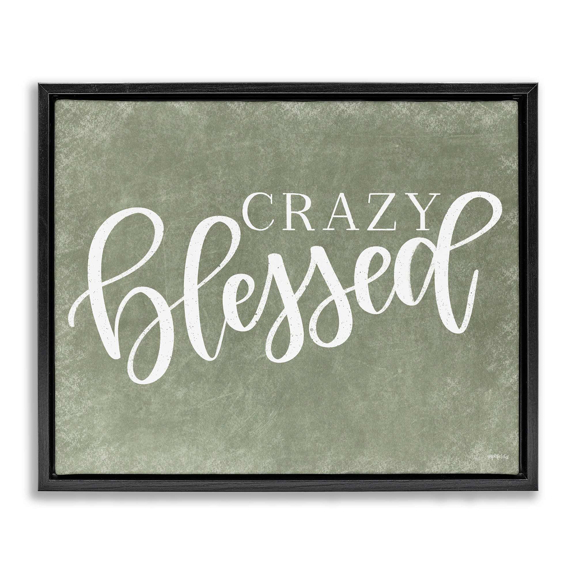Stupell Industries BS-660-FFB-16X20 Crazy Blessed on Green Floating Frame design by Imperfect Dust
