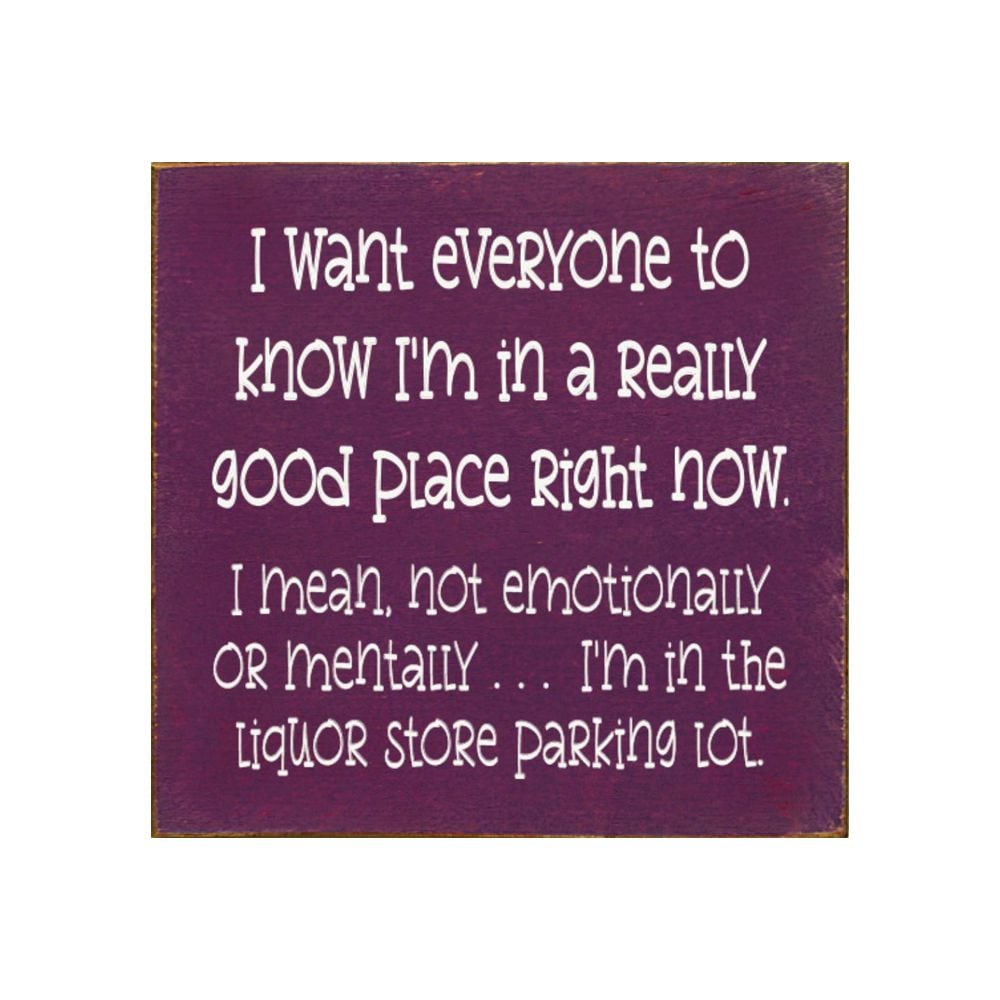 Slickblue 7 x 7-in "I Want Everyone to Know I am in a Really Good Place Right Now" Funny Quote Wood Sign for Shelf Display or Wall Hanging