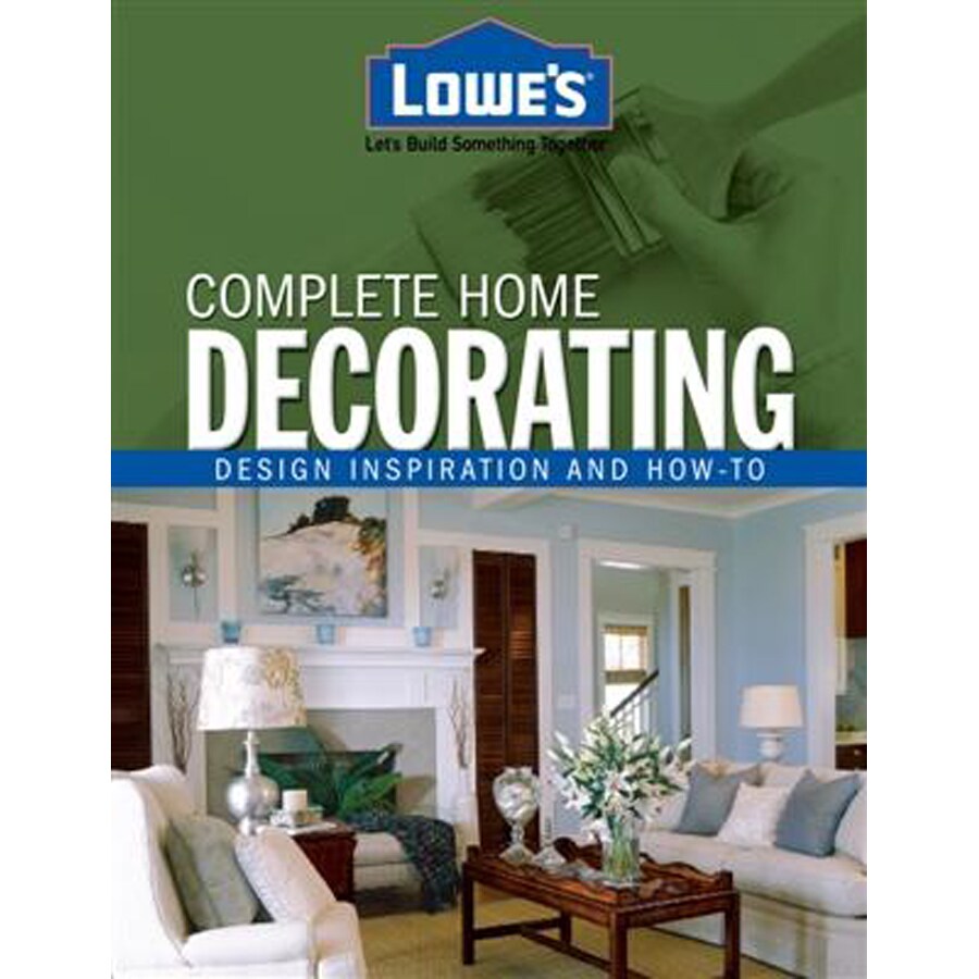 Complete Home Decorating At Lowes Com