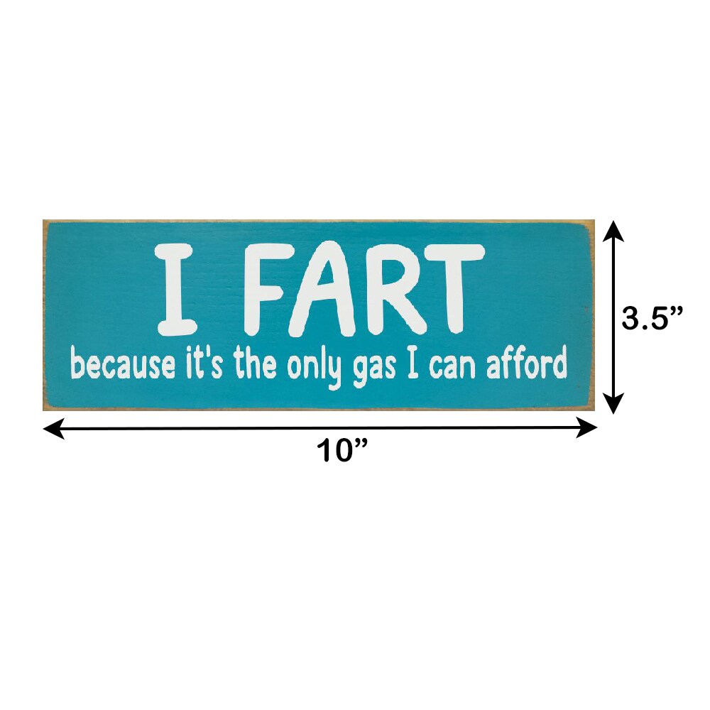 Slickblue 3.5 x 10-in I Fart Because Its the Only Gas I Can Afford ...