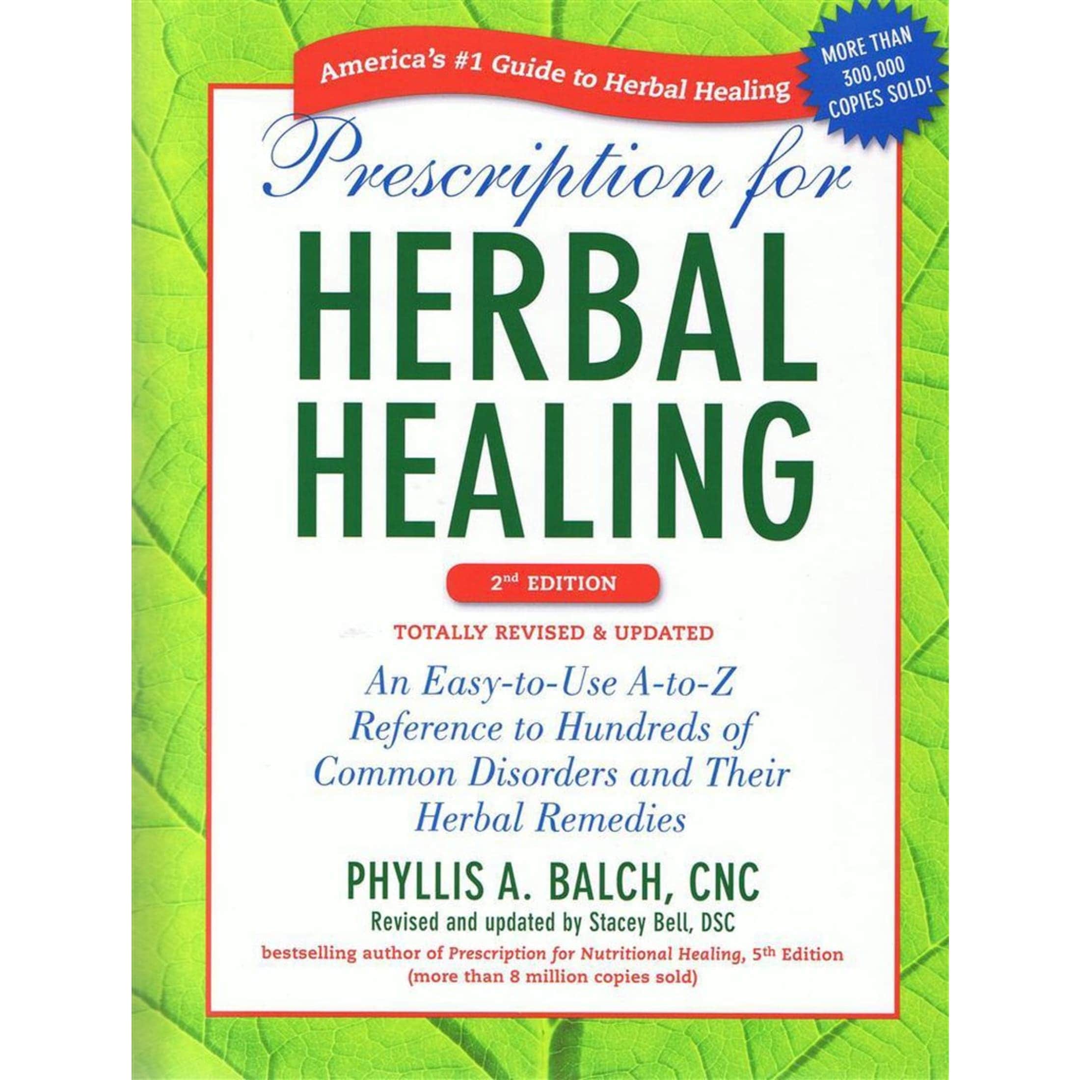 Lehman's Prescription for Herbal Healing - 2nd Edition: An Easy-to-Use A-to-Z Reference #1265970