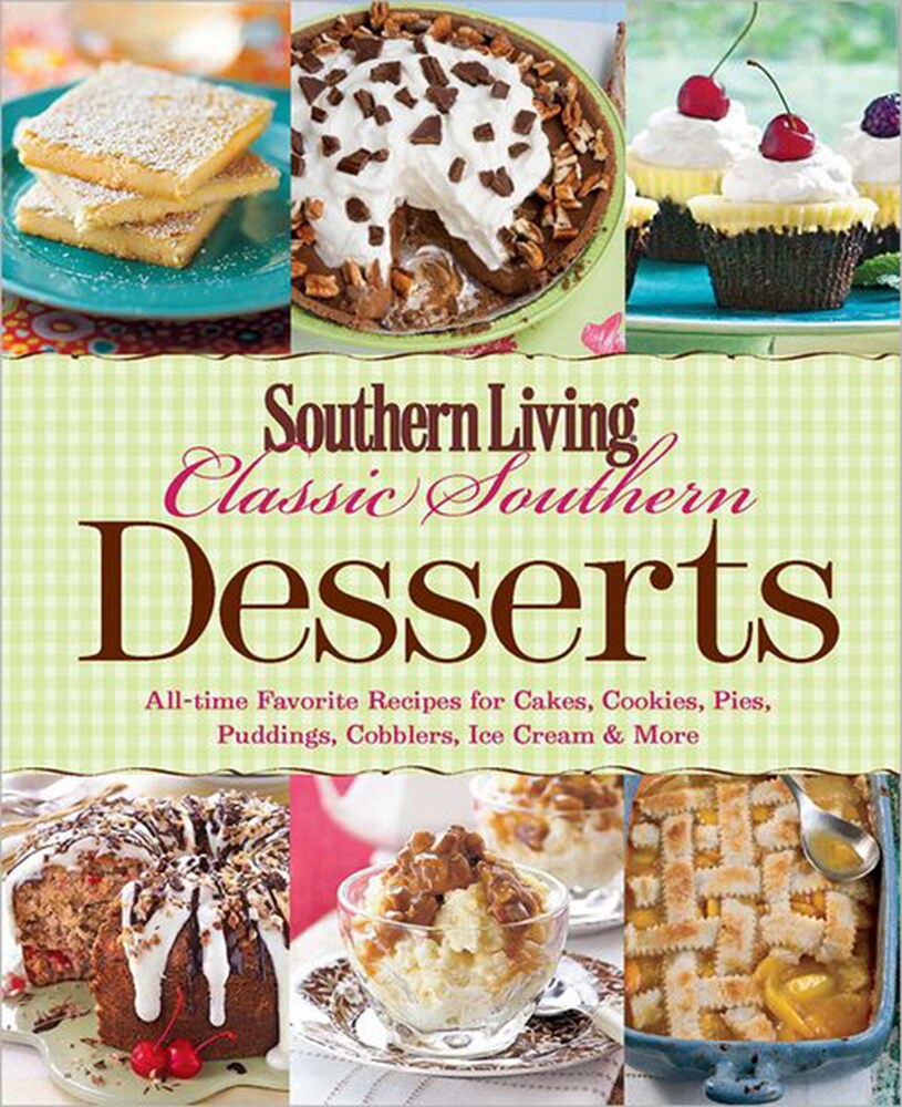 S73643 Desserts, Southern Living Classic Southern Cooking Book