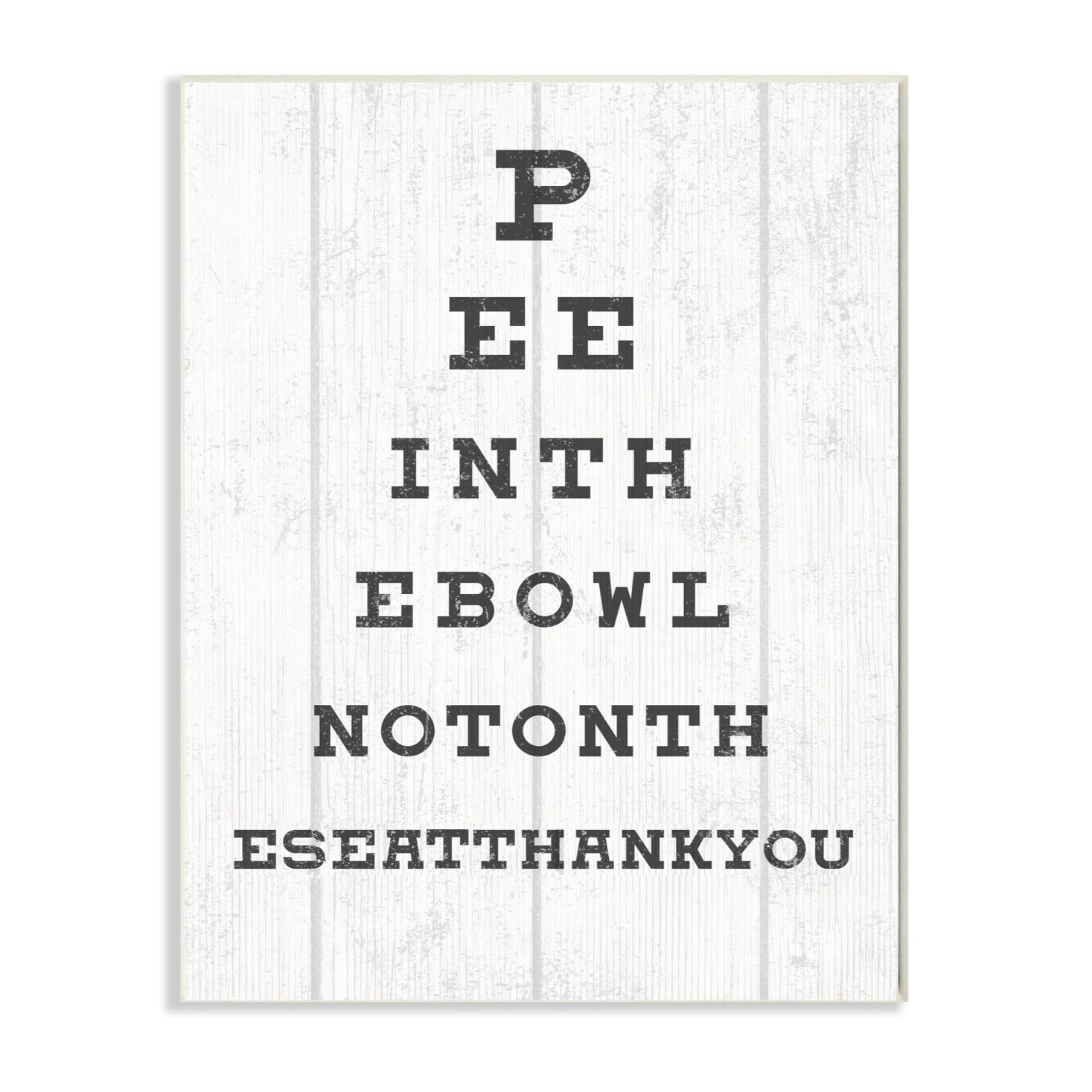 Stupell Industries AB-849-WD-10X15 Bathroom Seeing Eye Chart Pee In the Bowl Phrase Daphne Polselli Frameless 15-in H x 10-in W Inspirational Print