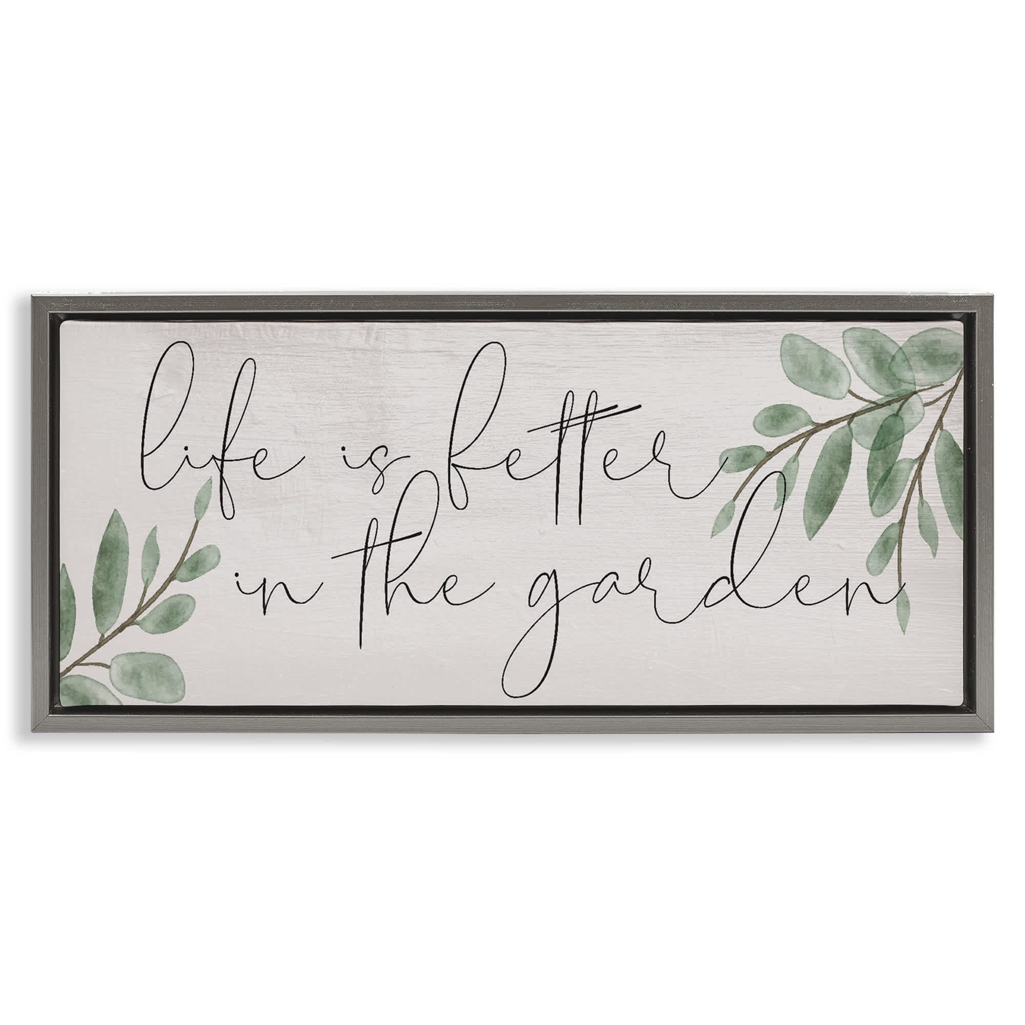 Stupell Industries BT-153-FFL-13X30 Life Is Better in Garden Gray Framed Floater Canvas Wall Art By Lil' Rue 31 x 14