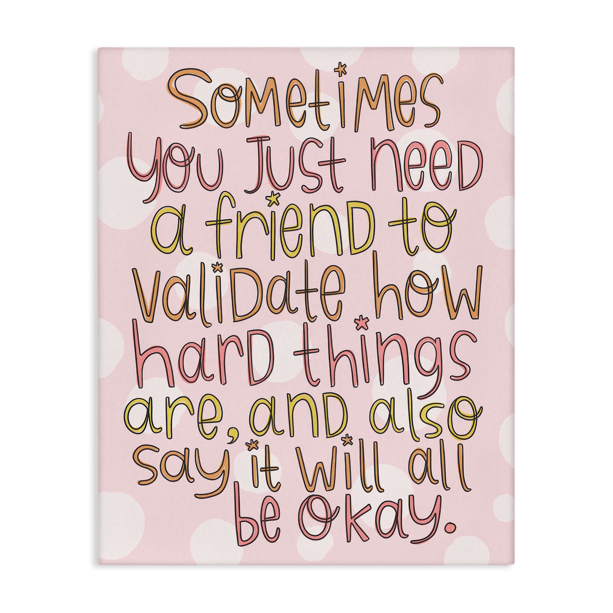 Stupell Industries BS-321-CN-30X40 Comforting Friendship Quote Canvas Wall Art By Mandy Ford Art + Illustration 30 x 40