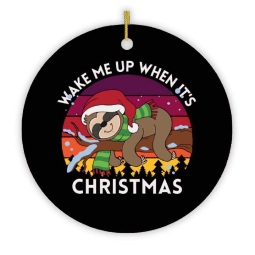 OrnamentallyYou 956 Wake Me Up When Its Christmas Sloth Ornament