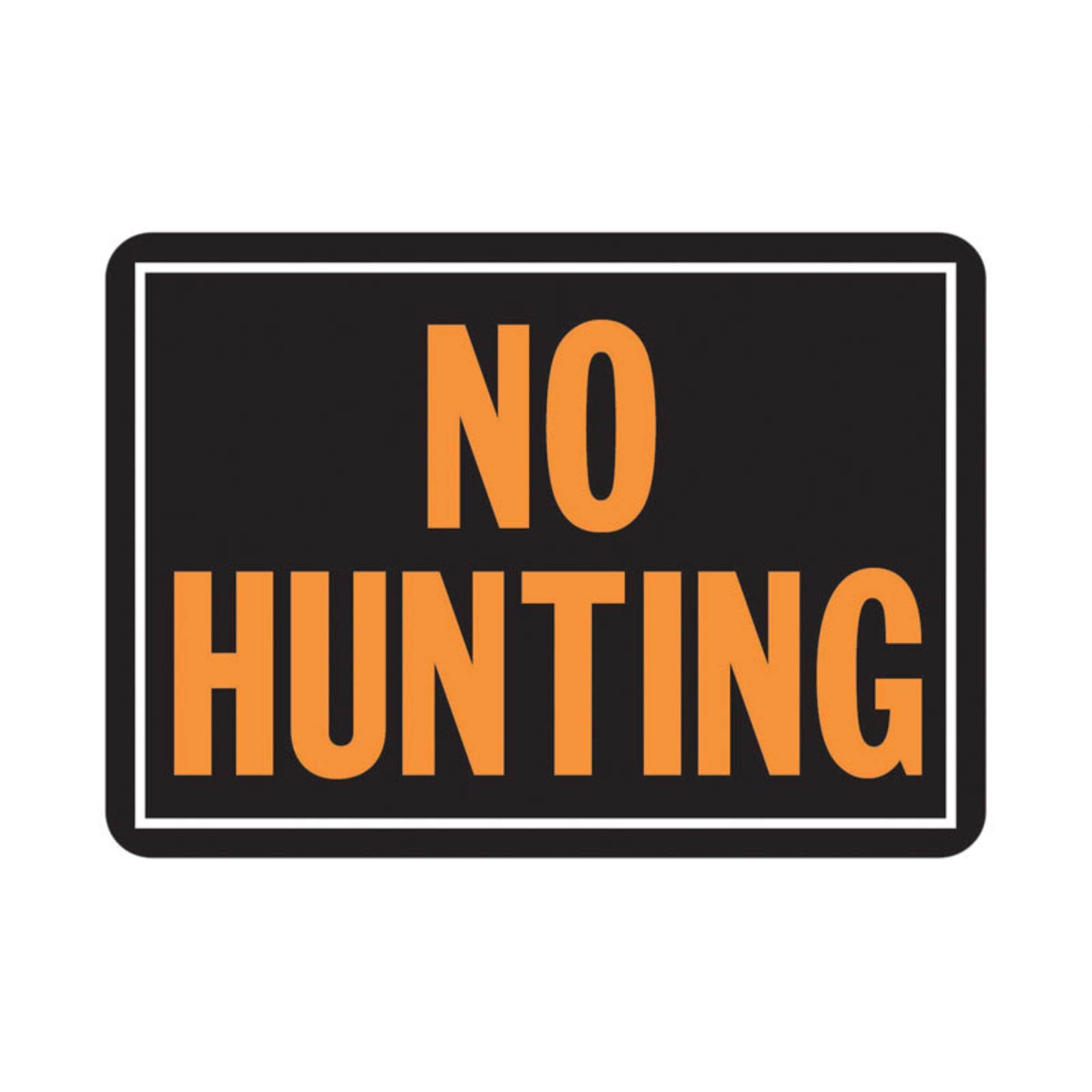 HY-C Hy-Ko No Hunting Sign Aluminum 10 In H x 14 In W