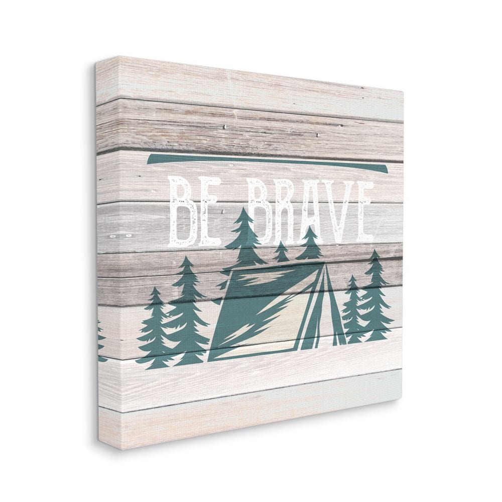 Stupell Industries AB-282-CN-17X17 Be Brave Motivational Phrase Rustic Forest Camping Kim Allen 17-in H x 17-in W Inspirational Print on Canvas